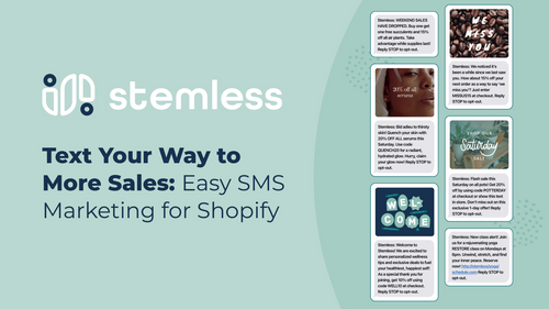 Stemless: SMS Marketing