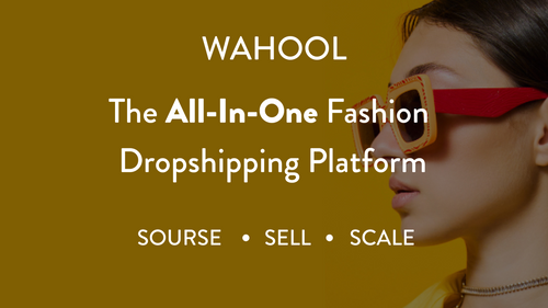 Wahool ‑ Fashion Dropshipping