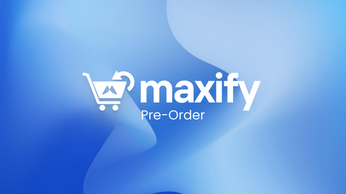 Maxify ‑ Pre Order