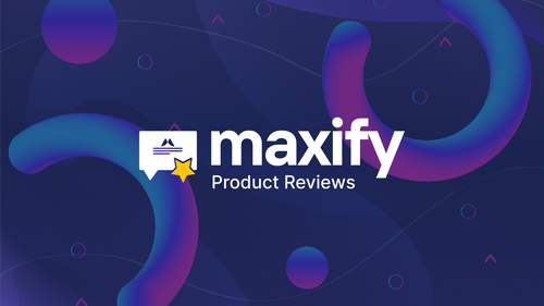 Maxify Product Reviews