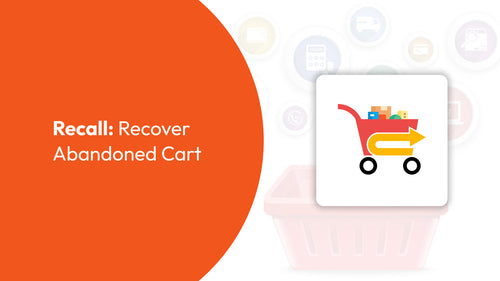 Recall: Recover Abandoned Cart